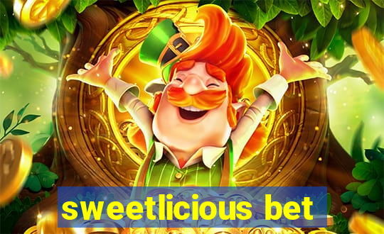 sweetlicious bet